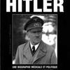 Hitler une biographie médicale et politique vol. 6