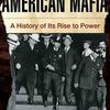 American Mafia - A History of Its Rise to Power
