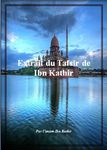 Télécharger : Tafsir (Exégèse, interprétation, commentaire) du Coran par Ibn Kathir en francais (fr) [Pdf, word]