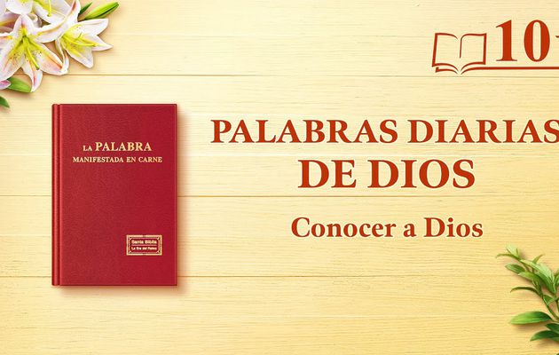 Palabras diarias de Dios | Fragmento 10 | "Cómo conocer el carácter de Dios y los resultados que logrará Su obra"