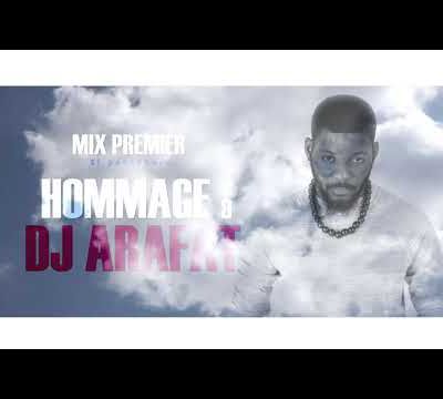 Mix Premier - Hommage à DJ Arafat [Audio]