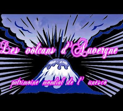 Les volcans d'auvergne , patrimoine mondial de l' UNESCO 
