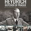 Heydrich: The Butcher of Prague: Rare Photographs from Wartime Archives