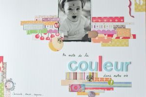 Scrap #17 : Tu mets de la COULEUR dans notre vie