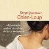 - Chien-Loup - de Serge Joncour