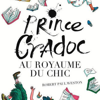 Prince cradoc au royaume du chic / Robert Paul Weston - Seuil jeunesse