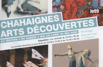 4 au 20 mai 2024 : exposition "Chahaignes arts découvertes" à Chahaignes