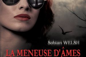 La Meneuse d'Âmes tome 1 : L'appel de la faux de Sorbian WELSH