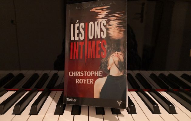 Lésions intimes de Christophe Royer