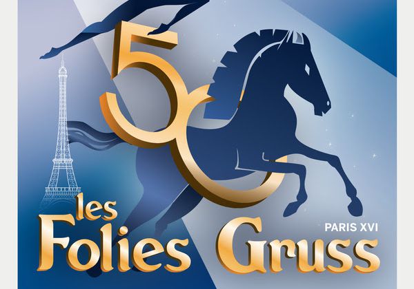 Les Folies Gruss - 50 ans - nouveau spectacle