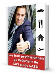 Les frais professionnels du Président SAS ou SASU