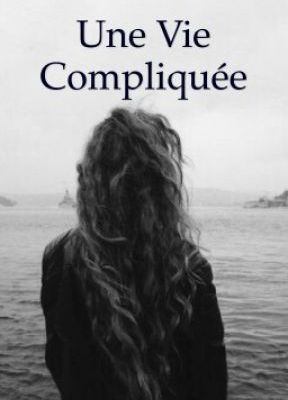 Une Vie Compliquée - Chapitre 38