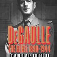De Gaulle: The Rebel 1890-1944