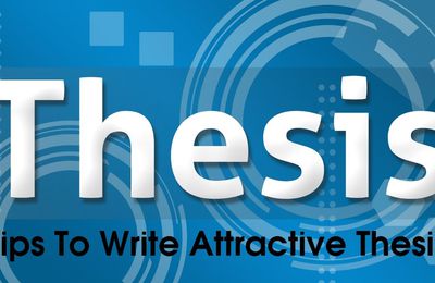 Tips To Write Attractive Thesis