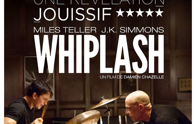 WHIPLASH de Damien Chazelle.