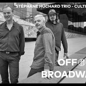 STEPHANE HUCHARD "Cultisongs trio"