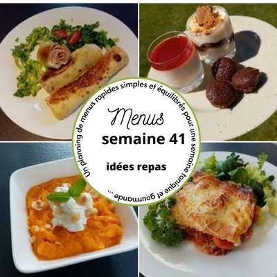 Menus de la semaine 41 (planning idées repas)