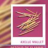 Retour de flamme - Axelle Mallet