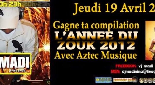 DES COMPILATIONS L'ANNEE DU ZOUK 2012 A GAGNER avec VJ MADI