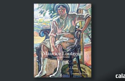 Exposition Maurice Loutreuil : le catalogue en ligne !