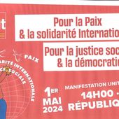 Premier mai 2024:  manifestation unitaire pour la paix et la solidarité internationale, les libertés syndicales, la justice sociale et la démocratie