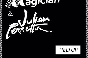 The Magician et Julian Perretta - Tied Up 