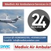 Medivic Air Ambulance Services in Delhi-Relocation Possible Quickly