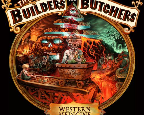 THE BUILDERS AND THE BUTCHERS - Western medicine (2013)