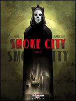 Smoke City, tome 1 (2007)