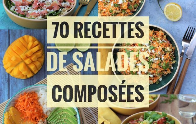 70 RECETTES DE SALADES COMPOSEES