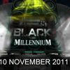 BLACK MILLENNIUM 10 NOVEMBER 2011