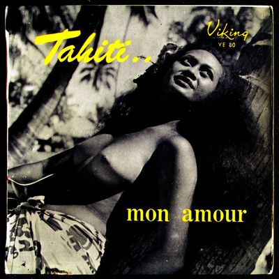 Eddie Lund and his Tahitians - Tahiti...mon amour - 1962