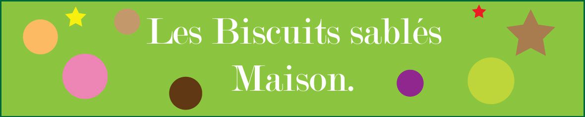 Les biscuits sablés maison.