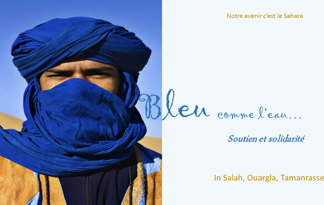 "Bleu comme l'eau" Soutien et solidarité pour les Algériens du Sahara engagés contre la fracturation hydraulique horizontale en Algérie