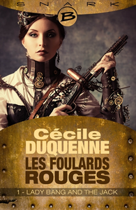 Les foulards rouges Tome 1 : Lady Bang and the Jack de Cecile Duquenne