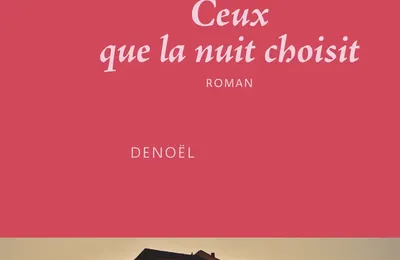 Ceux que la nuit choisit, de Joris Giovannetti