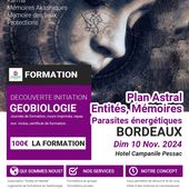 BORDEAUX-Gironde 33-Formation GÉOBIOLOGIE : Plan Astral, entités, mémoire...