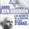 David Ben Gourion. Les secrets de la création de l'Etat d'Israël, journal 1947-1948