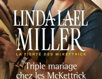 Triple mariage chez les McKettrick - La fierté des McKettrick 3 _ Linda Lael Miller