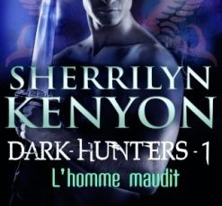 DARK HUNTER, LE CERCLE DES IMMORTELS tome 1 L'HOMME MAUDIT - Sherrilyn Kenyon 