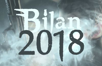 BILAN 2018 : UNE PREMIÈRE ANNÉE S’ACHÈVE POUR UN GAMER RACONTE ! 