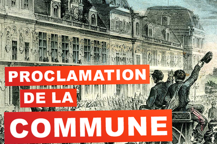 28 mars 1871 : Proclamation de la Commune de Paris