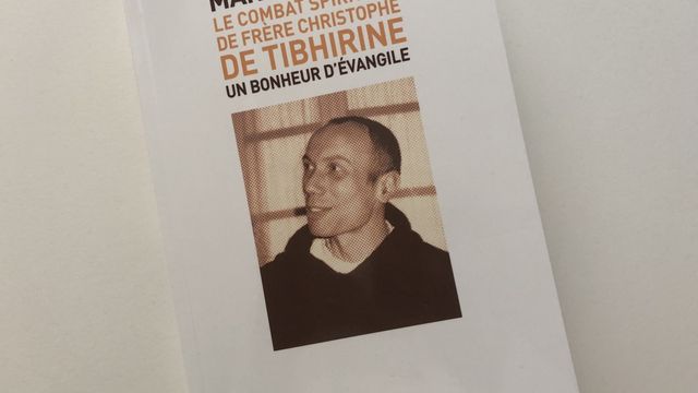 Le combat spirituel de frère Christophe de Tibhirine
