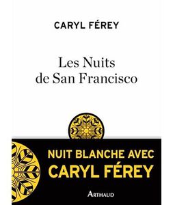 Les nuits de San Francisco de Caryl Ferey (Arthaud)