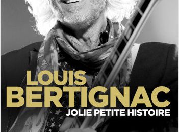 Jolie Petite Histoire de Louis Bertignac
