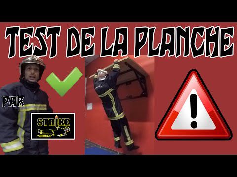 Vidéo - Test de la planche pompier !