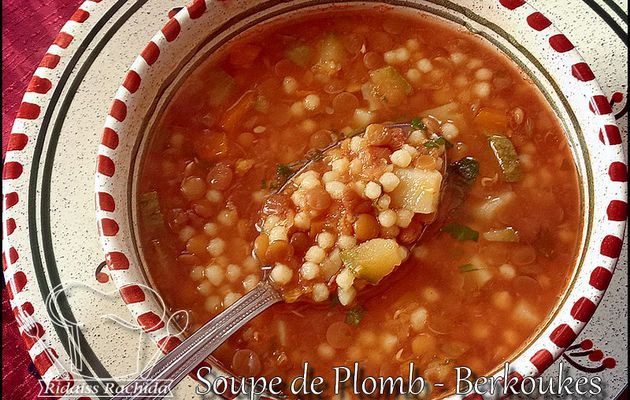 Soupe de plomb aux lentilles, Berkoukess