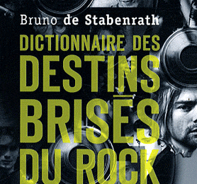 [livre] Le dictionnaire des destins brisés du rock