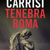 “Tenebra Roma” - Donato Carrisi