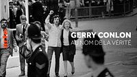-D'après une histoire vraie - Gerry Conlon, au nom de la vérité - Regarder le documentaire complet | ARTE